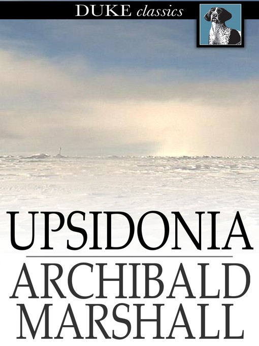 Title details for Upsidonia by Archibald Marshall - Available